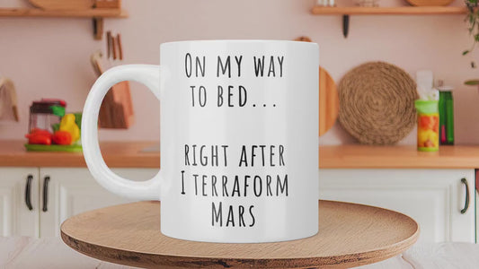 Terraform Mars First - Funny Gamer Mug for Space Lovers Gift for Gaming Coffee Mug for Birthday Father’s Day Gift for Brother Gift for Him