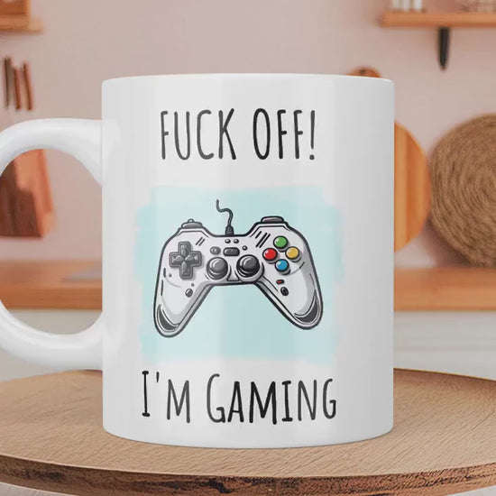 Fuck Off I'm Gaming Mug, Fuck Off Mug, Fuck That, Funny Coffee Mug for Gamer Mug, Fuck Off Coffee Mug,Best Friend Gift,Rude Mug, Gamer Gift